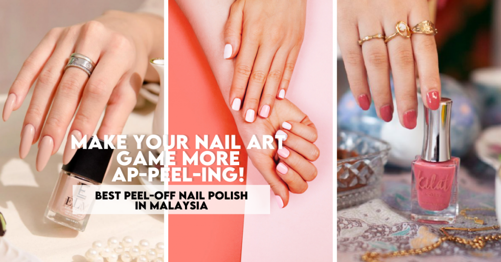 Make Your Nail Art Game More Ap-PEEL-ing With The Best Peel-Off Nail Polish!