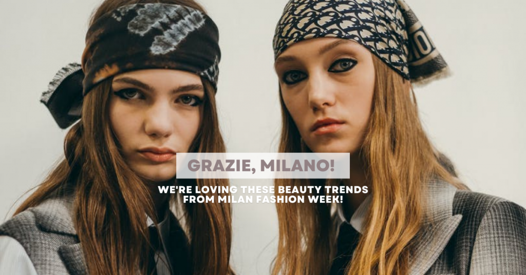 Insider Trend: 4 Beauty Looks That Spellbind The Crowd At Milan Fashion Week!
